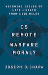 Is Remote Warfare Moral?