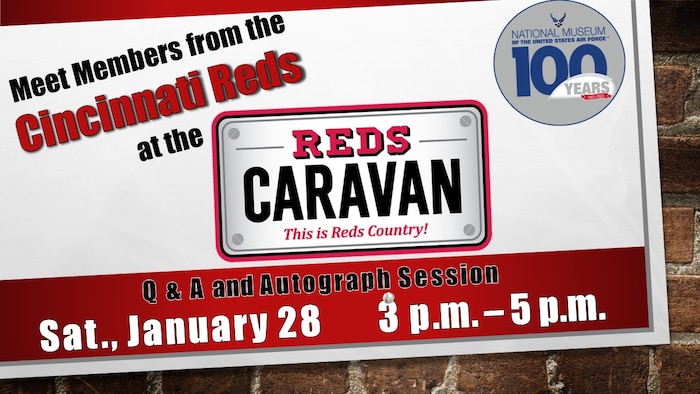 National Museum of the U.S. Air Force visitors will have the opportunity to meet members of the Cincinnati Reds organization on Jan. 28 from 3 p.m. – 5 p.m.
