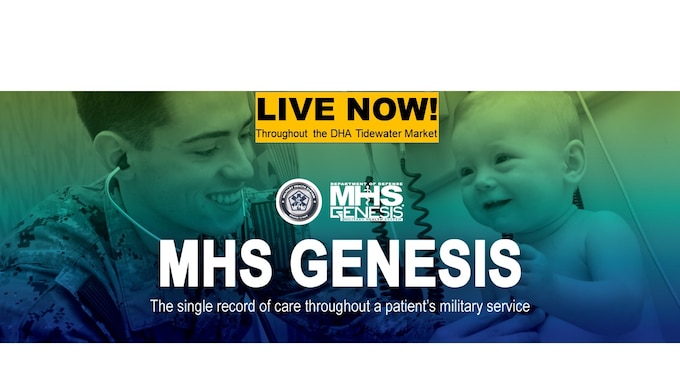 MHS GENESIS IS LIVE IN THE DHA TIDEWATER MARKET