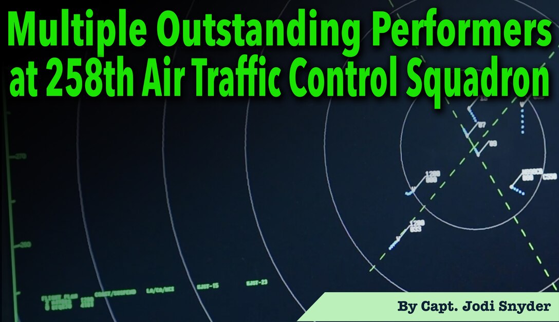 Graphic for news story: Multiple Outstanding Performers at 258th Air Traffic Control Squadron. (U.S. Air National Guard Graphic Illustration by Senior Master Sgt. Shawn Monk