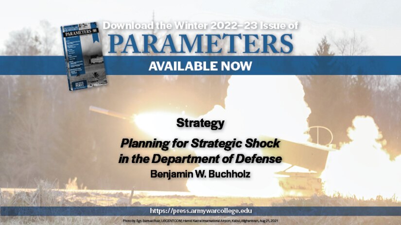 Parameters Summer 2023 Issue US Army War College, Strategic Studies Institute, US Army War College Press
