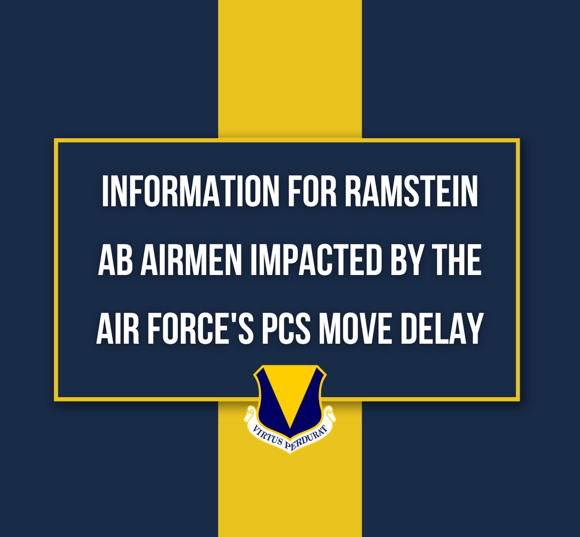 Airmen can find information on the AF-wide PCS moves delay can get information here