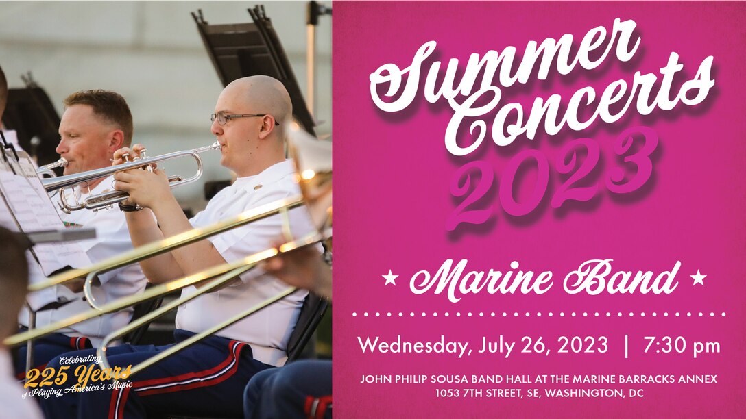 Marine Band will livestream and perform at 7:30 p.m., July 26 at the John Philip Sousa Band Hall at Marine Barracks Annex in Washington, D.C., and at 8 p.m., July 27 at the U.S. Capitol.