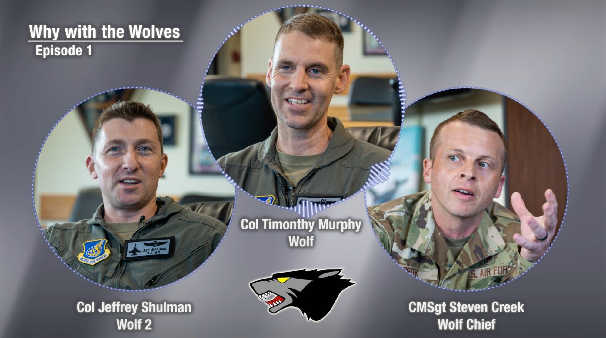 an image displaying 3 senior leaders at Kunsan air base with text stating "Why with the Wolves Episode 1"