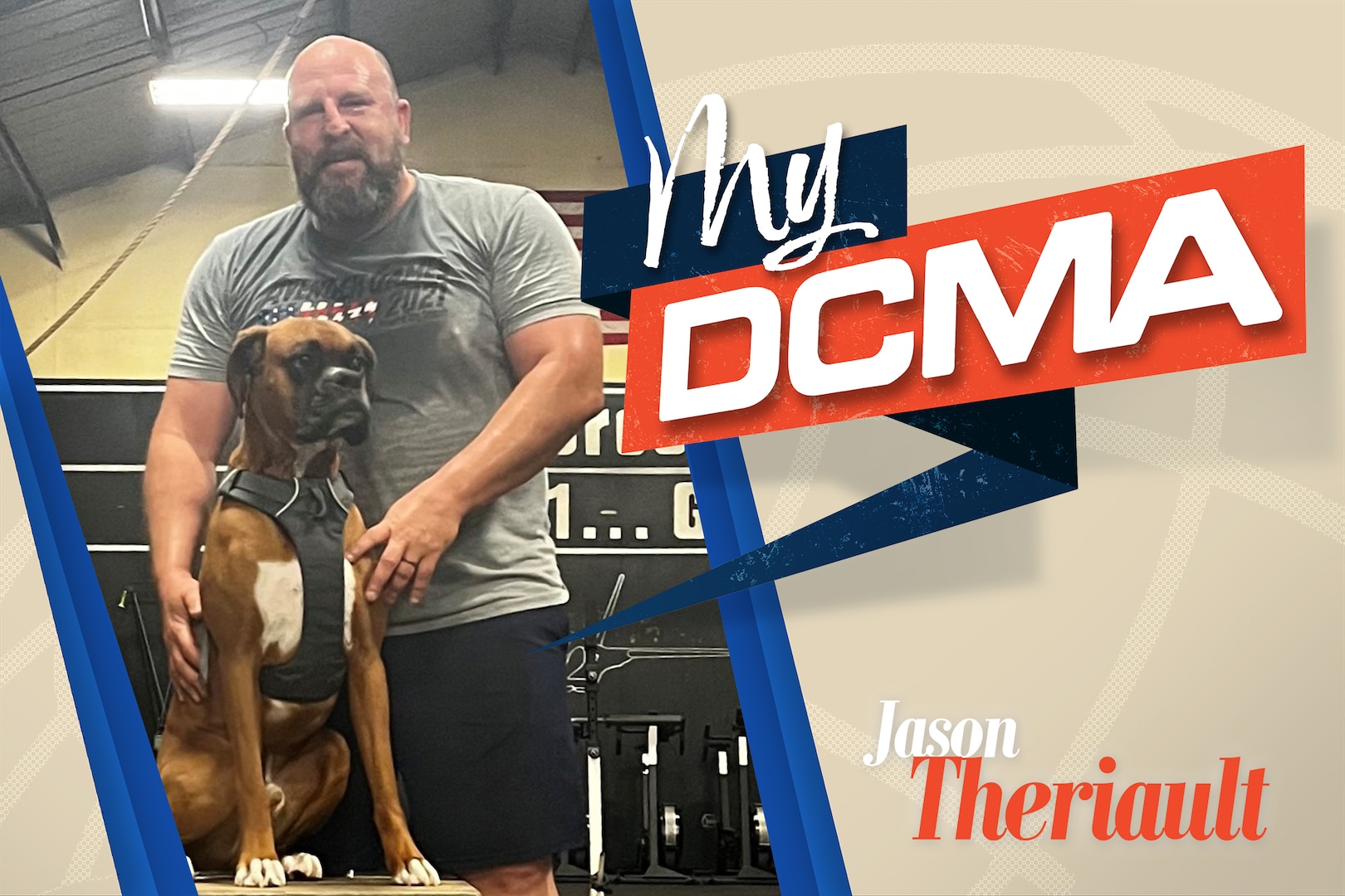 This graphic features a photo of a man posing with a dog and text on the graphic says: My DCMA Jason Theriault