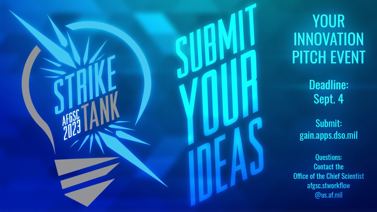 U.S. Air Force Global Strike Command Airmen are encouraged to submit their ideas to improve their wing, major command, and service via this year’s Strike Tank event. Strike Tank is AFGSC’s annual “pitch” competition to identify the most innovative ideas from across the command by leveraging the culture of innovation among Strikers to creatively solve the command’s challenges. (U.S. Air Force courtesy graphic)