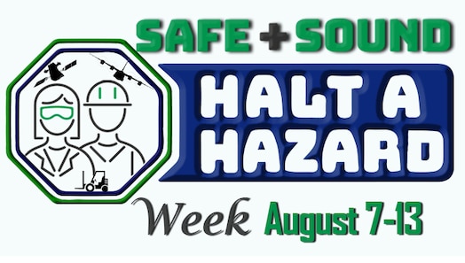  Safe + Sound Week Halt A Hazard