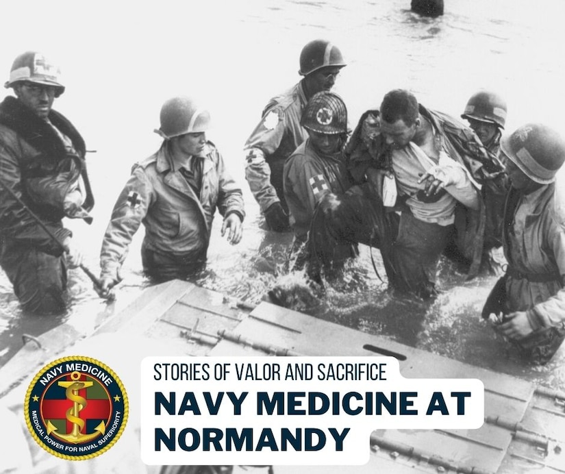 A black and white image of Navy medical personnel evacuating wounded soldiers in the water with the text: Stories of Valor and Sacrifice Navy Medicine at Normandy.