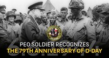 PEO Soldier recognizes the 79th Anniversary of D-Day