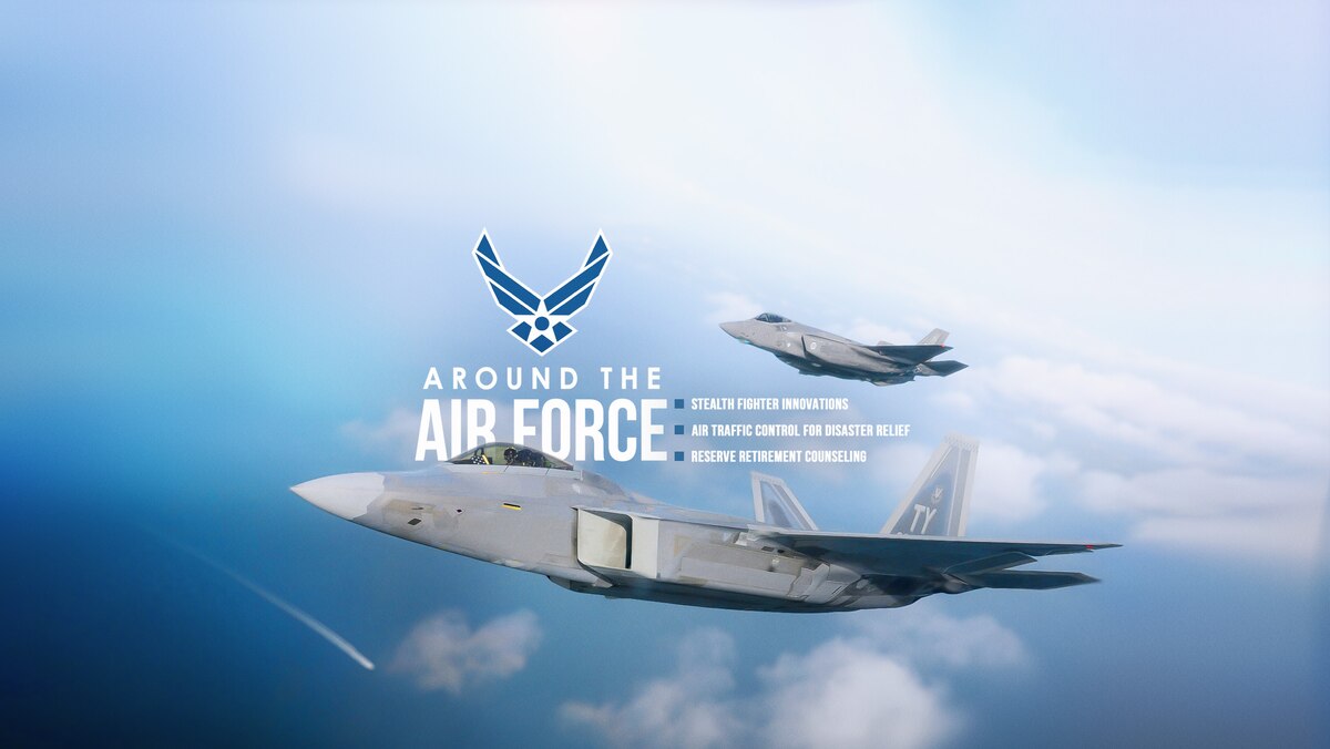 In this week’s look around the Air Force, 5th generation fighter jets share software, managing the skies after a disaster, and the Air Force Reserve offers retirement counseling services.