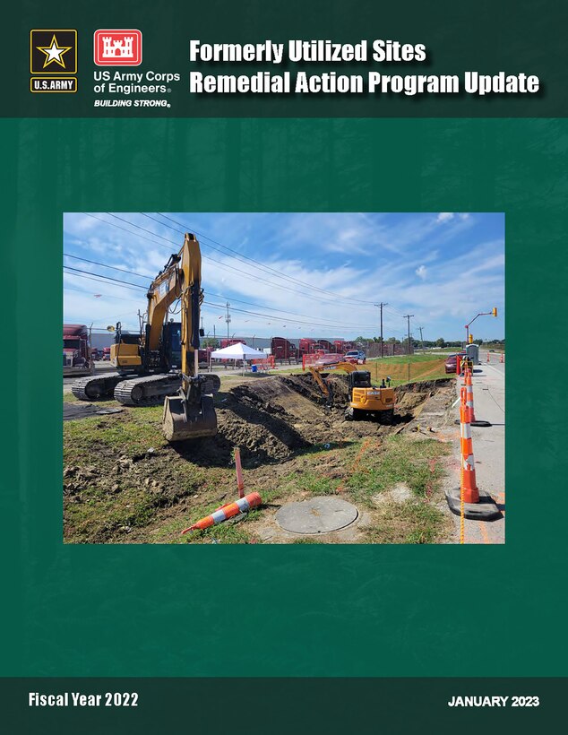 The Formerly Utilized Sites Remedial Action Program Update for Fiscal Year 2022 is now available online. This annual report provides information about progress the U.S. Army Corps of Engineers is making in cleaning up sites with contamination resulting from the nation’s early atomic energy program.