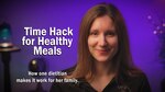 Time Hack for Health Meals
