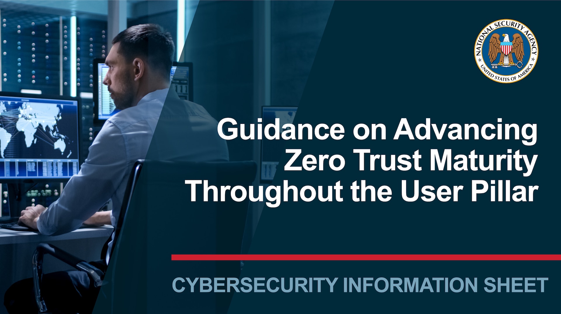 Guidance on Advancing Zero Trust Maturity Throughout the User Pillar