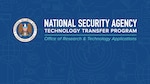 NSA Technology Transfer Program
Office of Research and Technology Applications