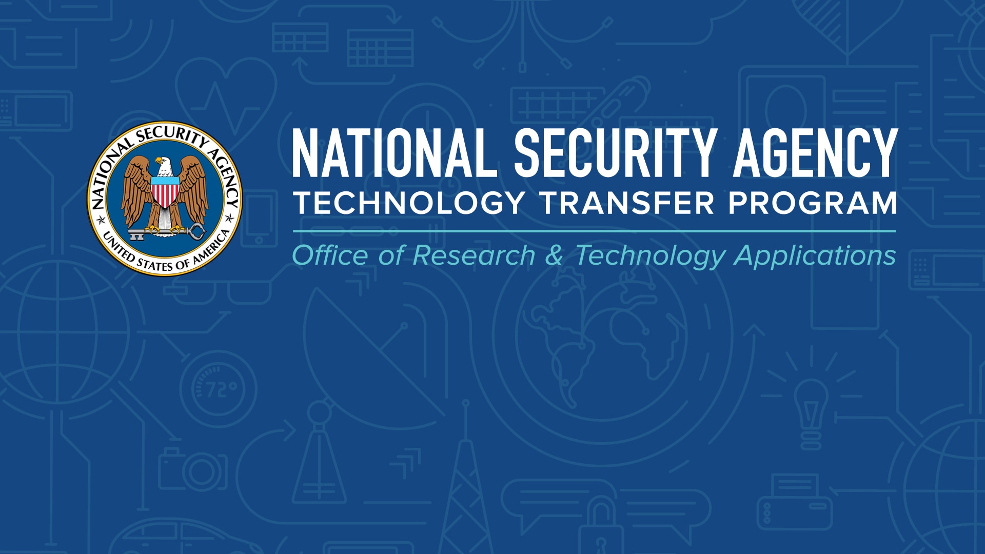 NSA Technology Transfer Program
Office of Research and Technology Applications