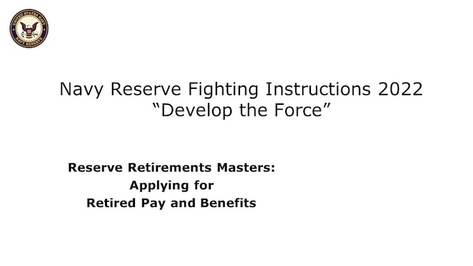 Welcome to the Masters level video course of the Reserve Retirements series. This course is designed for those Retired Reservists who are approaching eligibility to draw retired pay, needing to know how to proceed for successful receipt of retired pay via DFAS and benefits such as TRICARE.

We’ll review
Reserve Retirement Points and Retired Pay
Survivor Benefits
Preparing your Application for Retired Pay and Benefits
DD Forms 108 and 2656
Additional Retirement Concerns
Best Practices 

NOT in scope for this video course are tax or social security or medicare benefit implications for military retirees, or detailed coverage of health benefits such as TRICARE options.