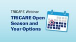 TRICARE Webinar - Open Season