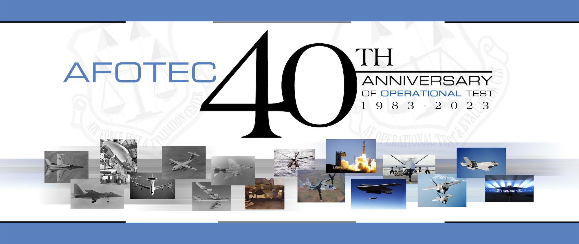 The Air Force Operational Test and Evaluation Center celebrates 40 years of operational testing.