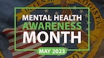 DLA graphic reads: Mental Health Awareness Month 2023