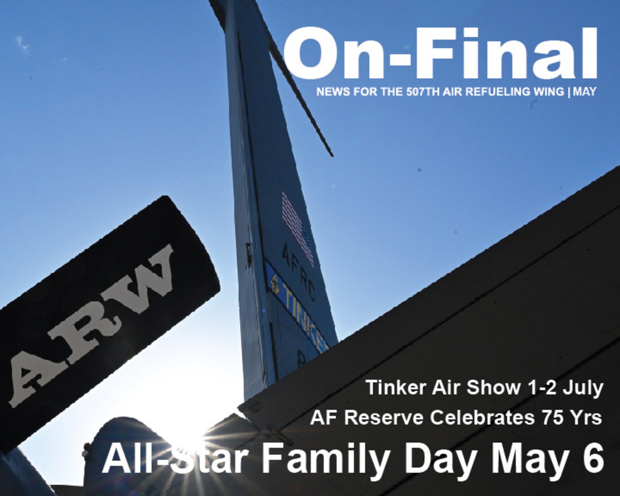 The May 2023 edition of the On-Final newsletter, the official newsletter of the 507th Air Refueling Wing at Tinker Air Force Base, Oklahoma. (U.S. Air Force graphic by 2nd Lt. Mary Begy