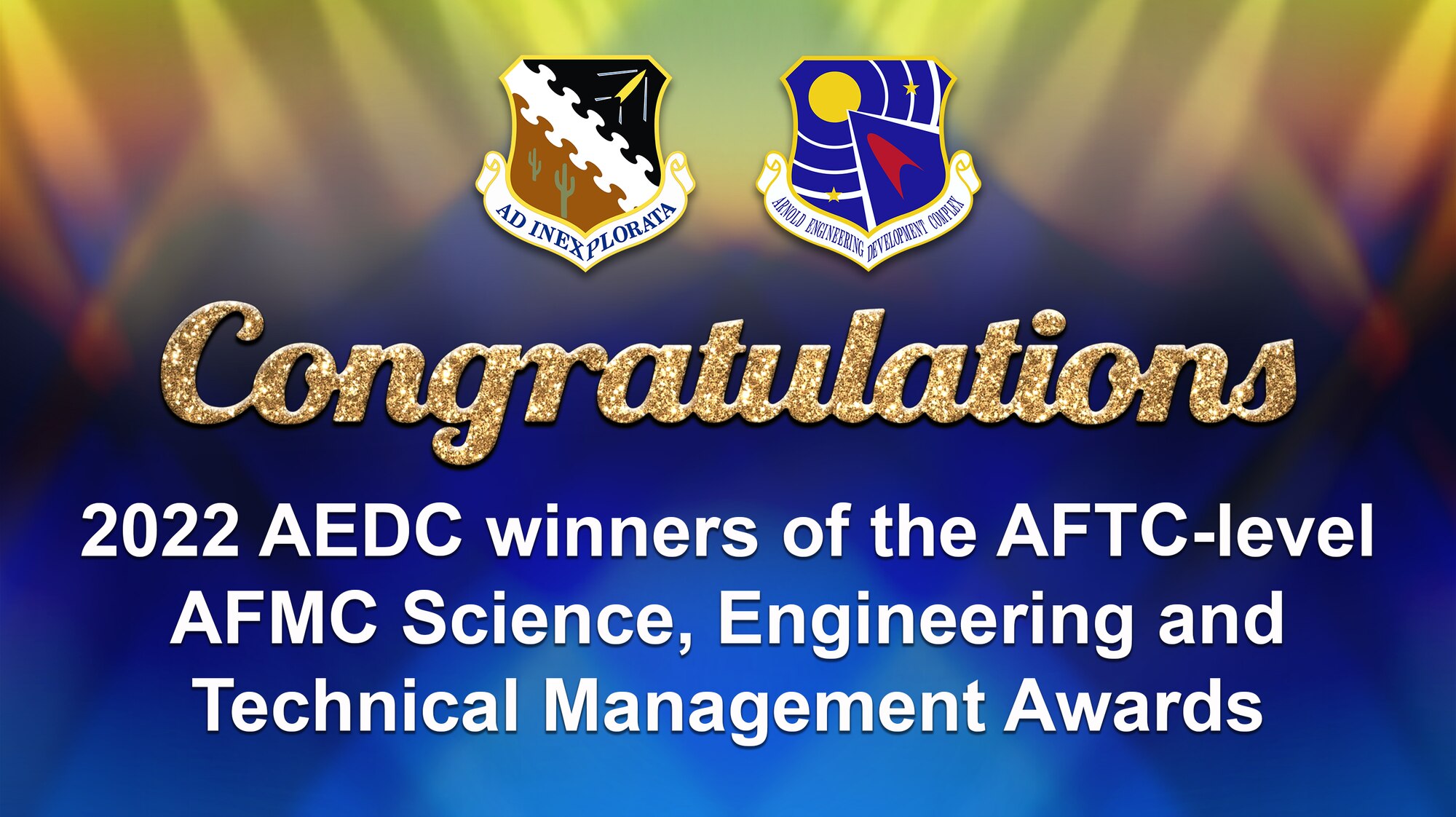 Graphic that says "Congratulations 2022 AEDC winners of the AFTC-level of the AFMC Science, Engineering and Technical Managment Awards"