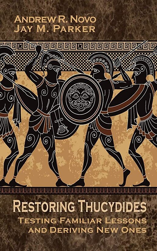 Book cover of Restoring Thucydides: Testing Familiar Lessons and Deriving New Ones