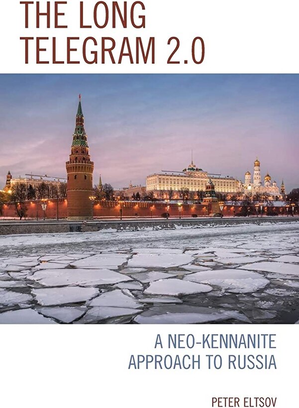 Book cover of The Long Telegram 2.0: A Neo-Kennanite Approach to Russia