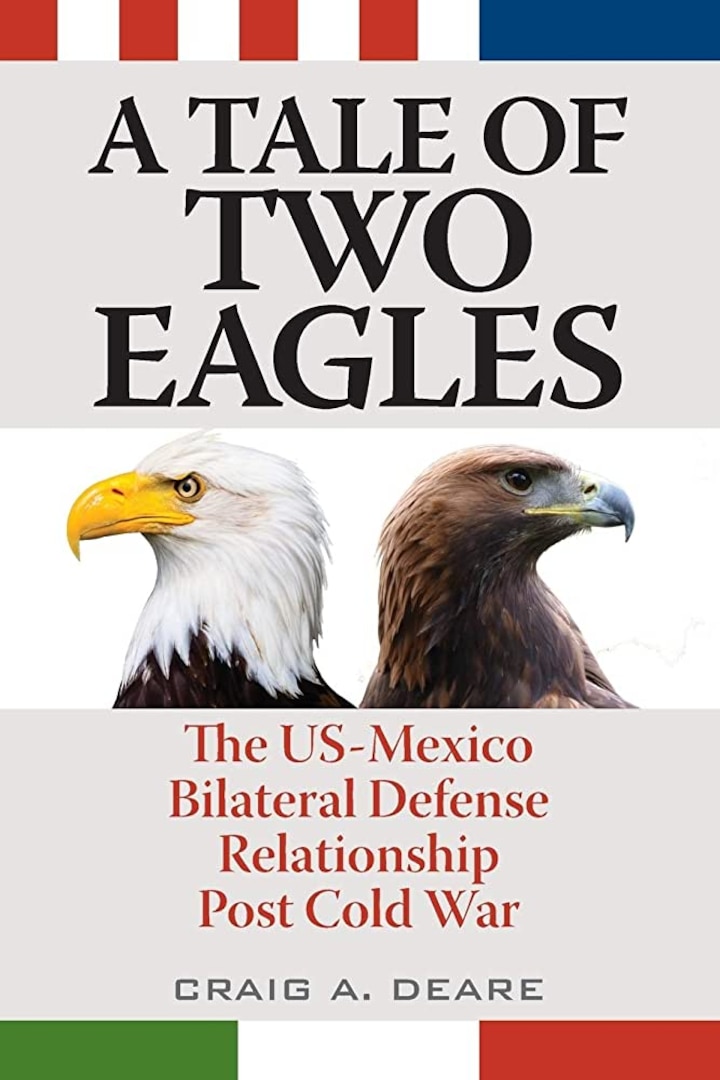 Book cover of A Tale of Two Eagles: The US-Mexico Bilateral Defense Relationship Post Cold War
