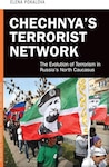 Book cover of Chechnya's Terrorist Network: The Evolution of Terrorism in Russia's North Caucasus