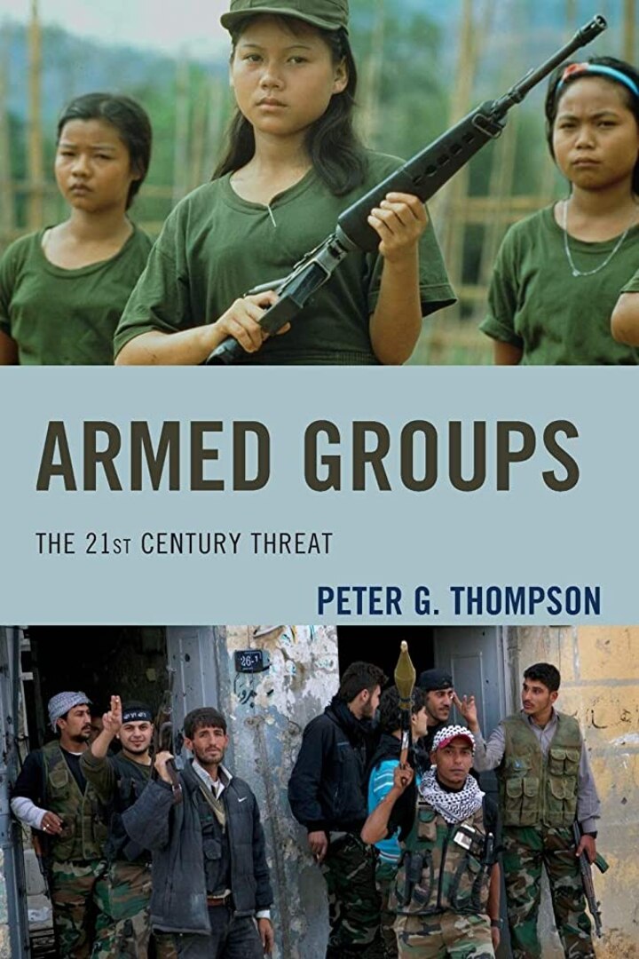 Book cover of Armed Groups: The 21st Century Threat