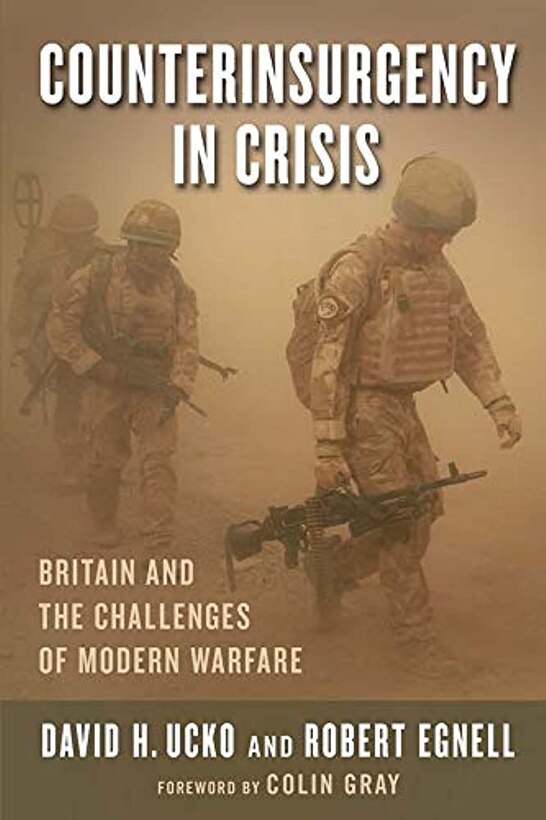 Book cover of Counterinsurgency in Crisis: Britain and the Challenges of Modern Warfare (Columbia Studies in Terrorism and Irregular Warfare)