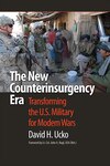Book cover of The New Counterinsurgency Era: Transforming the U.S. Military for Modern Wars