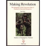 Book cover of Making Revolution: The Insurgency of the Communist Party of Thailand in Structural Perspective (Studies in Contemporary Thailand No. 3)