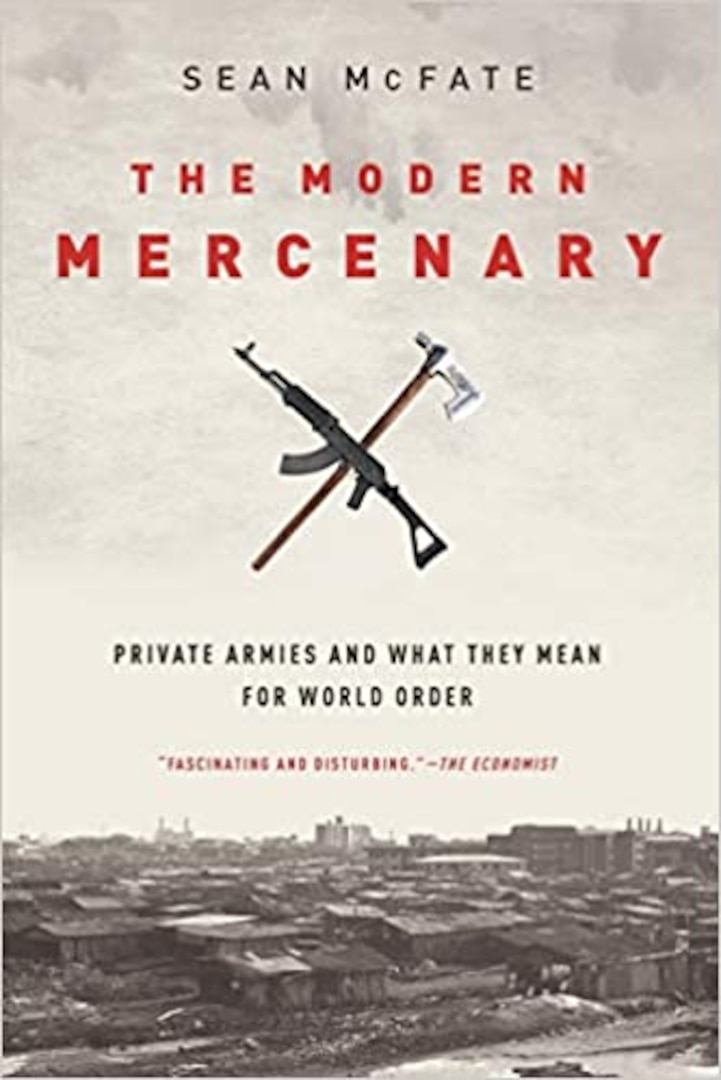Book cover for The Modern Mercenary: Private Armies and What They Mean for World Order