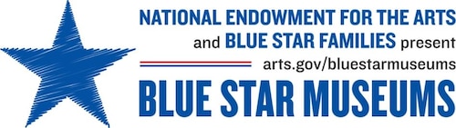 National Endowment for the Arts and Blue Star Families presents Blue Star Museums