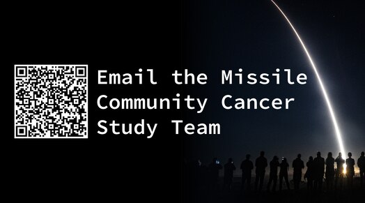  Airmen, Guardians and family members past and present from the Missile Community can scan the QR code if you have questions. The code will link you directly to an email that goes straight to the Missile Community Cancer Study team. (U.S. Air Force graphic by Staff Sgt. Shelby Thurman)