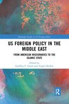 Book cover of US Foreign Policy in the Middle East: From American Missionaries to the Islamic State