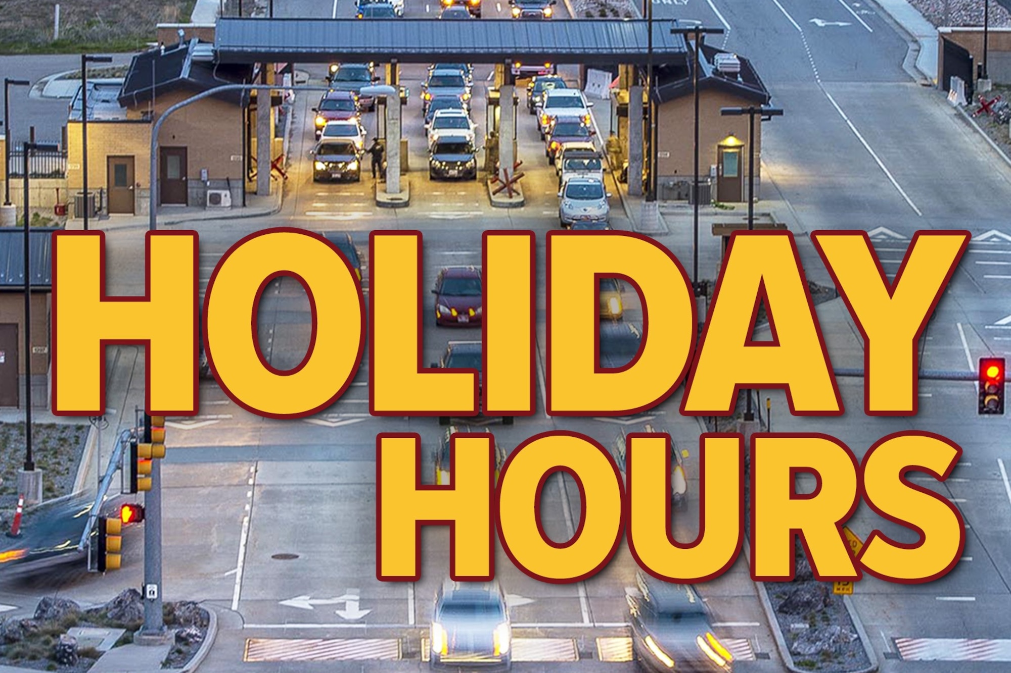 Cars at the base gate with the overlay HOLIDAY HOURS