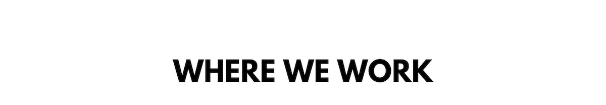 "where we work"