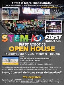 All Hill employees and spouses are invited to the FIRST Robotics Open House on June 1 from 11 a.m. to 1 p.m. at the Miller Advanced Research and Solutions (MARS) Center just outside the West Gate. The event is sponsored by the Hill STEM program. (U.S. Air Force graphic by Kent Bingham)