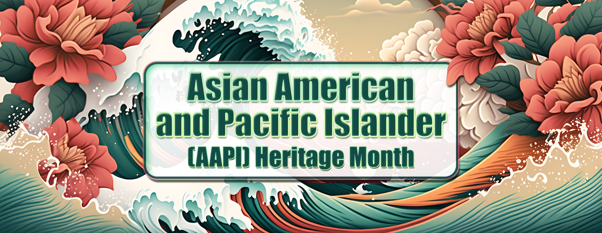 Asian American and Pacific Islander (AAPI) Heritage Month. Illustration of tropical flowers and cresting ocean wave. Modified Illustration: © DM/stock.adobe.com [image is not public domain]