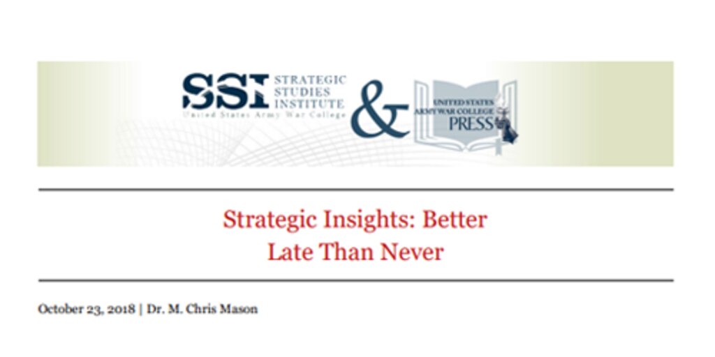 Cover for Strategic Insights: Better Late Than Never