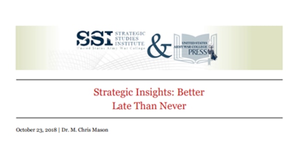 Cover for Strategic Insights: Better Late Than Never