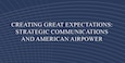 Cover for Creating Great Expectations: Strategic Communications and American Airpower