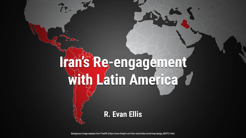 Iran’ Re-engagement with Latin America
by R. Evan Ellis 
https://revistas.ceeep.mil.pe/index.php/seguridad-y-poder-terrestre/article/view/43/81