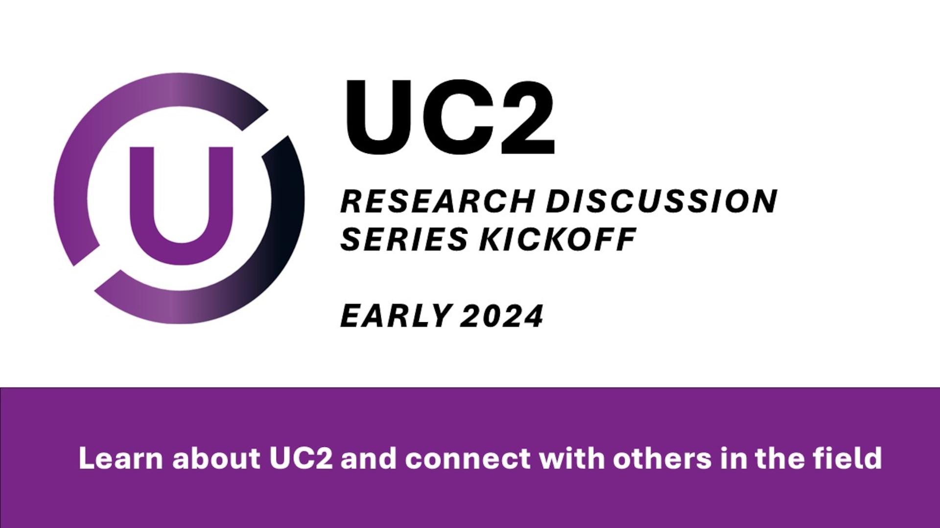 Purple and white UC2 discussion series kickoff slide