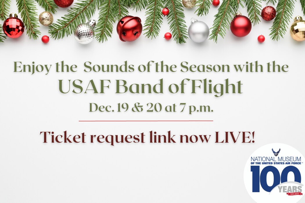 Enjoy the Sounds of the Season with the USAF Band of Flight in green letters. Dec. 19 and 20th at 7 p.m.. Concert is free but does require advanced ticketing. Red, silver and gold ornaments hanging from green garland.