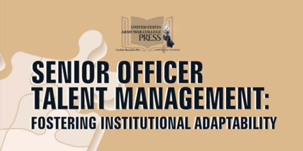 Cover for Senior Officer Talent Management: Fostering Institutional Adaptability