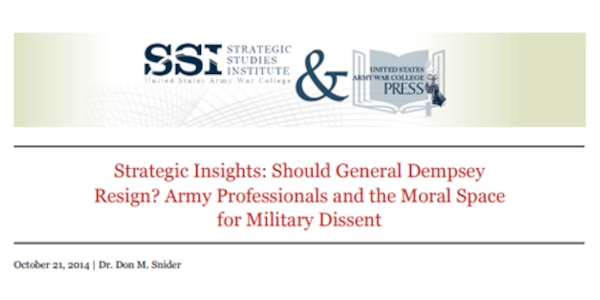 Cover for Strategic Insights: Should General Dempsey Resign? Army Professionals and the Moral Space for Military Dissent