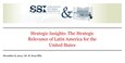 Cover for Strategic Insights: The Strategic Relevance of Latin America for the United States